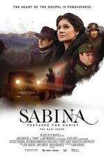 Watch Sabina - Tortured for Christ, the Nazi Years Movies123