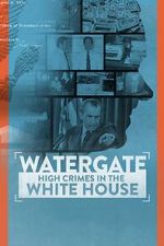 Watch Watergate: High Crimes in the White House Movies123