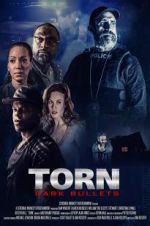 Watch Torn: Dark Bullets Movies123