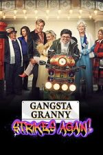 Watch Gangsta Granny Strikes Again Movies123