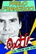 Watch Pablo Francisco: Ouch! Live from San Jose Movies123