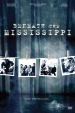Watch Beneath the Mississippi Movies123