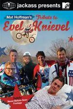 Watch Jackass Presents Mat Hoffmans Tribute to Evel Knievel Movies123