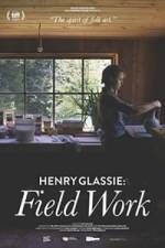 Watch Henry Glassie: Field Work Movies123