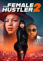 Watch The Female Hustler 2 Movies123