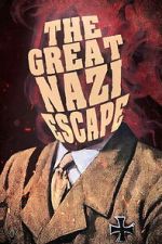 Watch The Great Nazi Escape Movies123