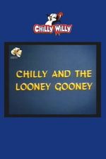 Watch Chilly and the Looney Gooney Movies123