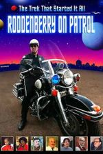 Watch Roddenberry on Patrol Movies123
