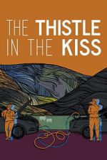 Watch The Thistle in the Kiss Movies123