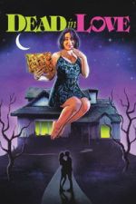 Watch Dead in Love Movies123