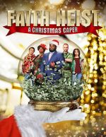 Watch Faith Heist: A Christmas Caper Movies123