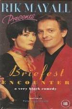 Watch Briefest Encounter Movies123