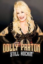 Watch Dolly Parton: Still Rockin' Movies123