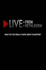 Watch Live from Bethlehem Movies123