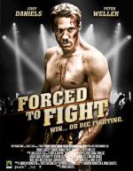 Watch Forced to Fight Movies123