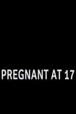 Watch Pregnant at 17 Movies123