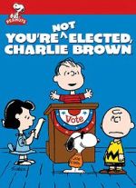 Watch You\'re Not Elected, Charlie Brown (TV Short 1972) Movies123