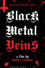 Watch Black Metal Veins Movies123