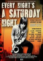 Watch Every Night\'s a Saturday Night Movies123