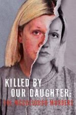 Watch Killed by Our Daughter: The McCullough Murders (TV Special 2024) Movies123
