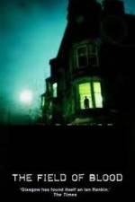 Watch The Field of Blood Movies123