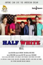 Watch Half White Movies123