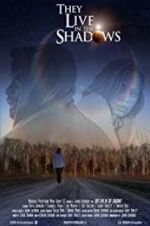 Watch They Live in the Shadows Movies123