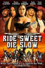 Watch Ride Sweet Die Slow Movies123
