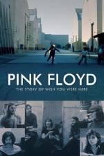 Watch Pink Floyd The Story of Wish You Were Here Movies123