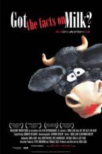 Watch Got the Facts on Milk? Movies123