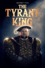 Watch Henry VIII: The Tyrant King Movies123