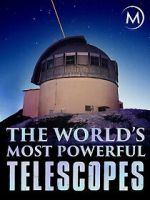 Watch The World\'s Most Powerful Telescopes Movies123