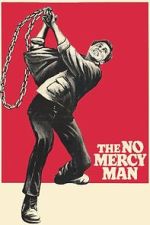 Watch The No Mercy Man Movies123