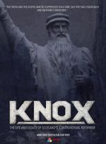 Watch Knox: The Life and Legacy of Scotland\'s Controversial Reformer Movies123