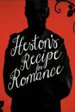 Watch Heston\'s Recipe For Romance Movies123