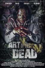 Watch Art of the Dead Movies123