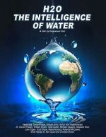 Watch H2O: The Intelligence of Water Movies123