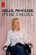 Watch Hello, Privilege. It\'s Me, Chelsea Movies123