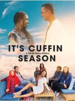 Watch It\'s Cuffin Season Movies123