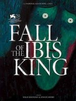 Watch Fall of the Ibis King (Short 2021) Movies123