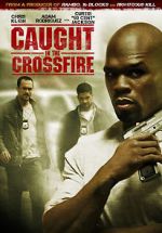 Watch Caught in the Crossfire Movies123