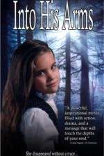 Watch Into His Arms Movies123