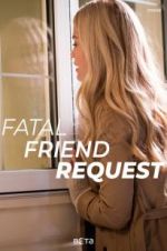 Watch Fatal Friend Request Movies123