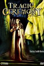 Watch Tragic Ceremony Movies123