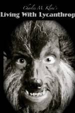 Watch Living with Lycanthropy Movies123