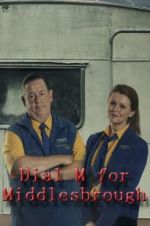 Watch Dial M for Middlesbrough Movies123
