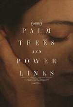 Watch Palm Trees and Power Lines Movies123