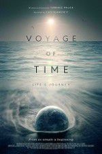 Watch Voyage of Time: Life\'s Journey Movies123