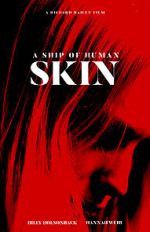Watch A Ship of Human Skin Movies123