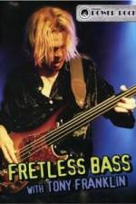 Watch Fretless Bass with Tony Franklin Movies123